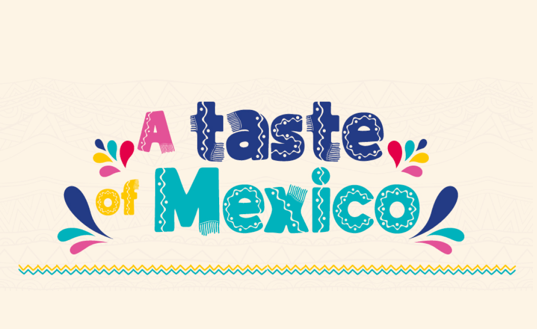 A taste of Mexico