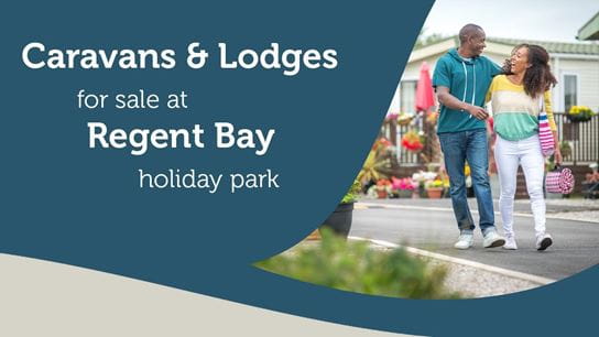 Caravans and Lodges for sale at Regent Bay Holiday Park