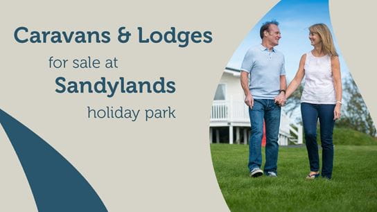 Caravans and lodges for sale at Sandylands holiday park