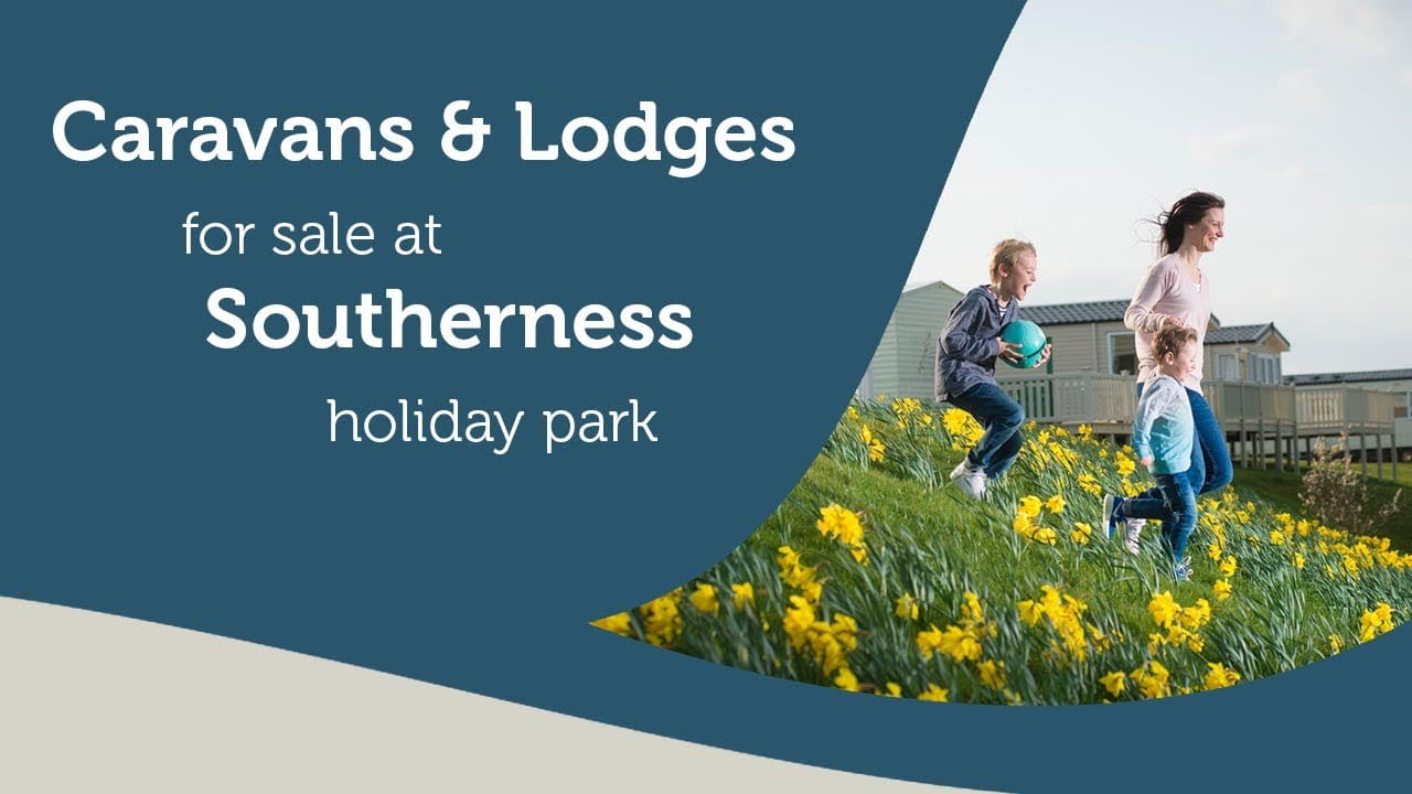 Caravans and lodges for sale at Southerness holiday park